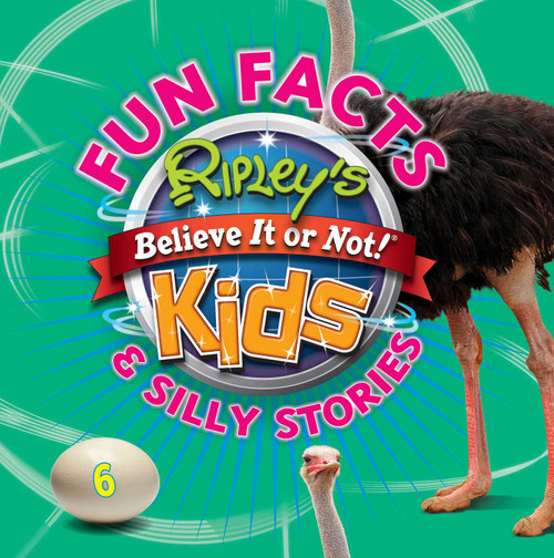 Ripley's Fun Facts & Silly Stories 6 by Ripley's Believe It Or Not!, 9781609911836