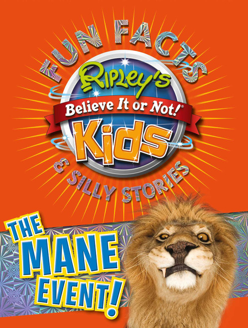 Ripley's Fun Facts & Silly Stories: THE MANE EVENT by Ripley's Believe It Or Not!, 9781609911843