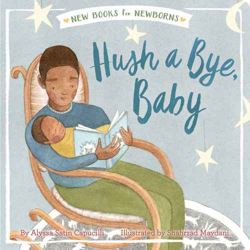 Hush a Bye, Baby by Alyssa Satin Capucilli, Shahrzad Maydani, 9781534401396