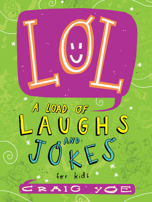 LOL (A Load of Laughs and Jokes for Kids) by Craig Yoe, Craig Yoe, 9781481478182