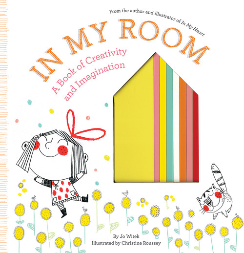 In My Room (A Book of Creativity and Imagination) by Jo Witek, Christine Roussey, 9781419726446