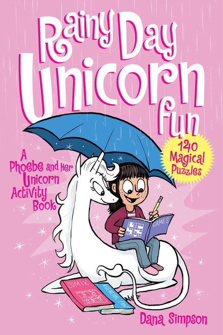 Rainy Day Unicorn Fun (A Phoebe and Her Unicorn Activity Book) by Dana Simpson, 9781449487256