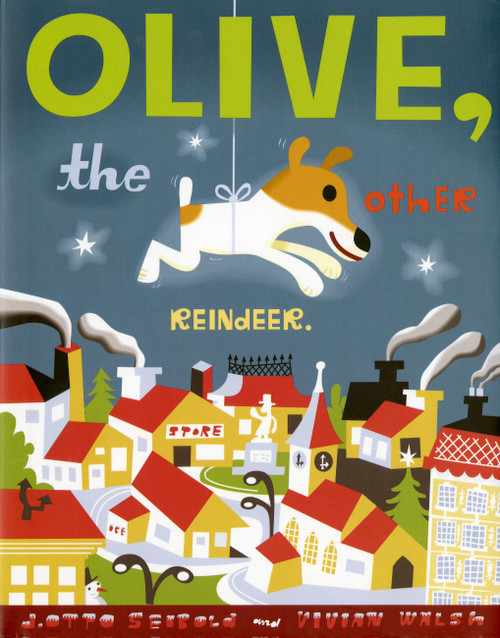 Olive, the Other Reindeer (A Christmas Story Deluxe Edition!) by J.otto Seibold, 9780811818070