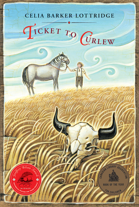 Ticket to Curlew by Celia Barker Lottridge, 9780888998439