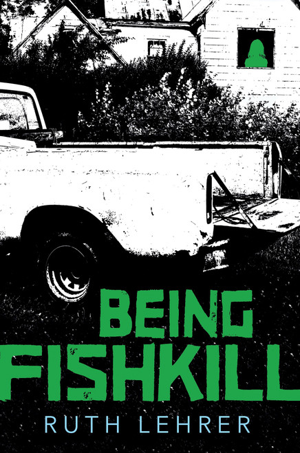 Being Fishkill by Ruth Lehrer, 9780763684426