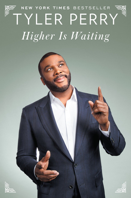 Higher Is Waiting by Tyler Perry, 9780812989342