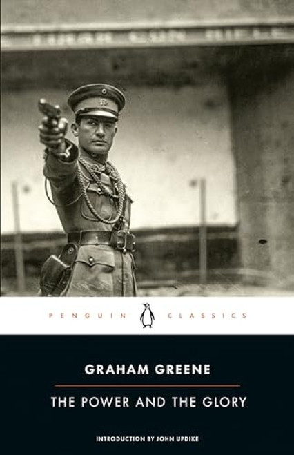 The Power and the Glory by Graham Greene, John Updike, 9780143107552