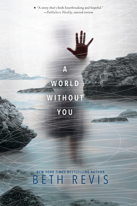 A World Without You - 9781595147165 by Beth Revis, 9781595147165