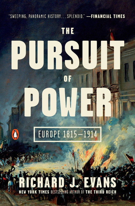 The Pursuit of Power (Europe 1815-1914) by Richard J. Evans, 9780143110422