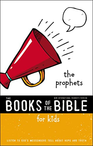 NIrV, The Books of the Bible for Kids: The Prophets, Paperback (Listen to God's Messengers Tell about Hope and Truth) by Zondervan, 9780310761358