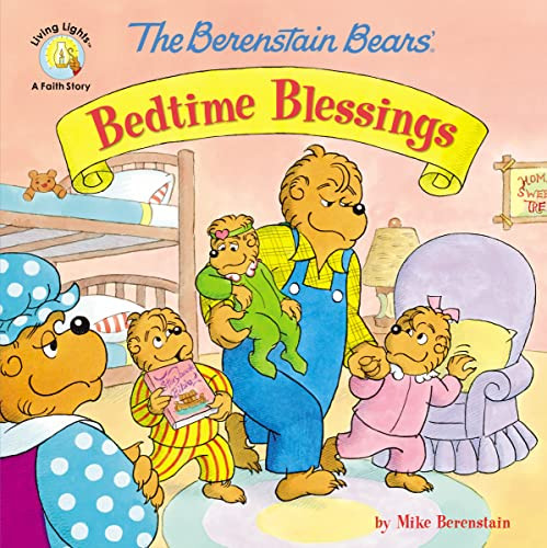 The Berenstain Bears' Bedtime Blessings by Mike Berenstain, 9780310749042