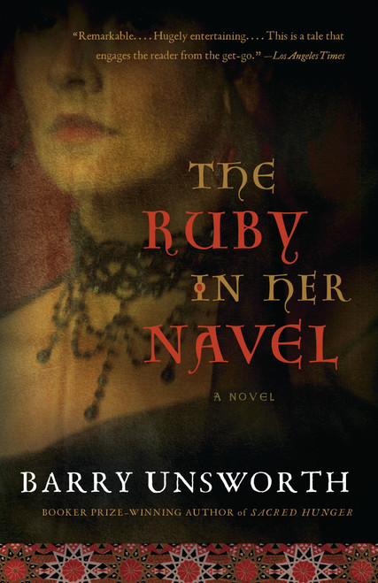 The Ruby in Her Navel by Barry Unsworth, 9780525435259