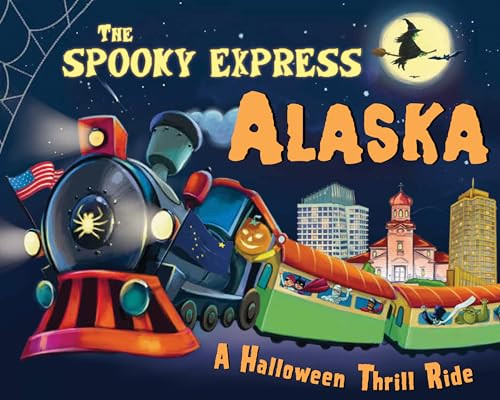 The Spooky Express Alaska by Eric James, Marcin Piwowarski, 9781492653387