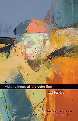 Visiting Hours at the Color Line (Poems) by Ed Pavlic, Dan Beachy-Quick, 9781571314604