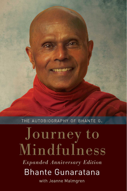 Journey to Mindfulness (The Autobiography of Bhante G.) - 9781614294429 by Henepola Gunaratana, Jeanne Malmgren, 9781614294429