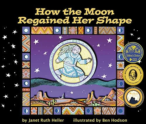 How The Moon Regained Her Shape by Janet Ruth Heller, Ben Hodson, 9780976494348