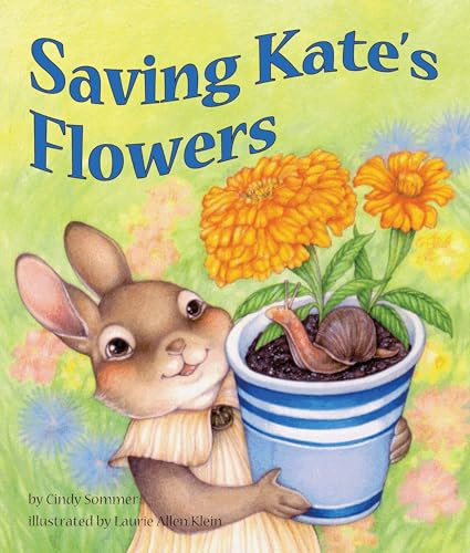 Saving Kate's Flowers by Cindy Sommer, Laurie Allen Klein, 9781628558708