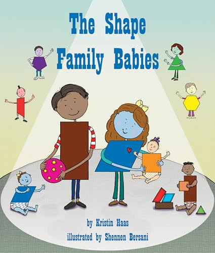 Shape Family Babies, The by Kristin Haas, Shennen Bersani, 9781628552119