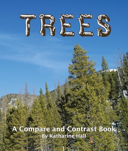 Trees: A Compare and Contrast Book by Katharine Hall, 9781628554533
