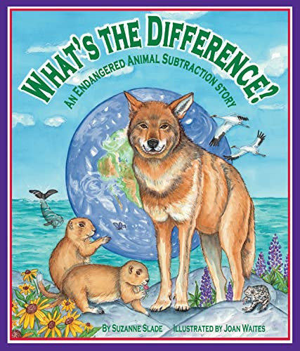 What's the Difference? An Endangered Animal Subtraction Story by Suzanne Slade, Joan Waites, 9781607180708