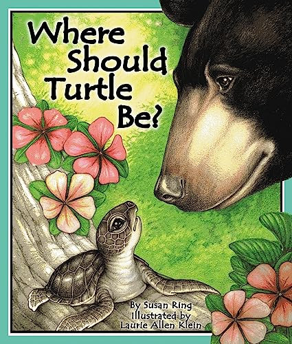Where Should Turtle Be? by Susan Ring, Laurie Allen Klein, 9781934359891