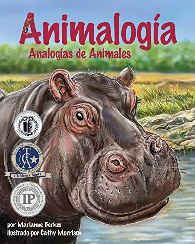 Animalogía: Analogías de Animales (Animalogy: Animal Analogies) (Spanish Edition) by Marianne Berkes, Cathy Morrison, 9781628554120
