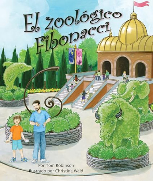 El zoológico Fibonacci (Fibonacci Zoo) (Spanish Edition) by Tom Robinson, Christina Wald, 9781628555714