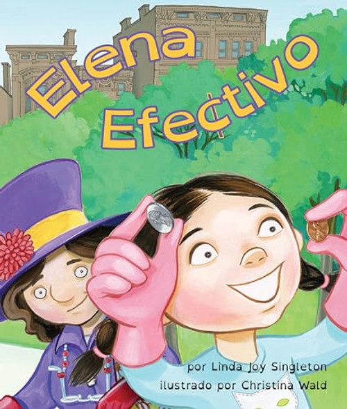 Elena Efectivo  (Cash Kat) (Spanish Edition) by Linda Joy Singleton, Christina Wald, 9781628557428
