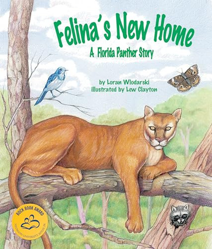 Felina's New Home: A Florida Panther Story - 9781607188674 by Loran Wlodarski, Lew Clayton, 9781607188674