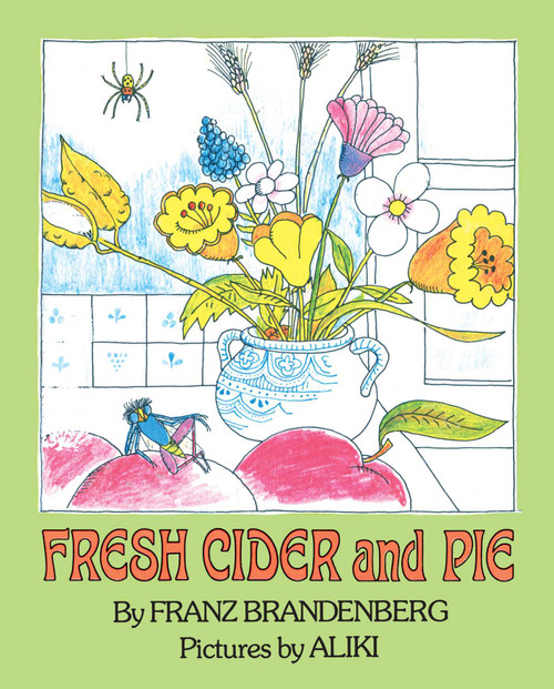 Fresh Cider and Pie by Fritz Brandenberg, Aliki, 9780027119107