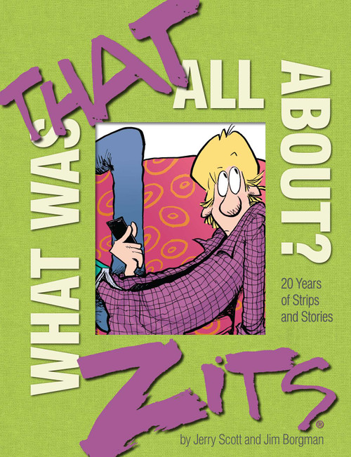 What Was That All About? (20 Years of Strips and Stories) by Jerry Scott, Jim Borgman, 9781449486747