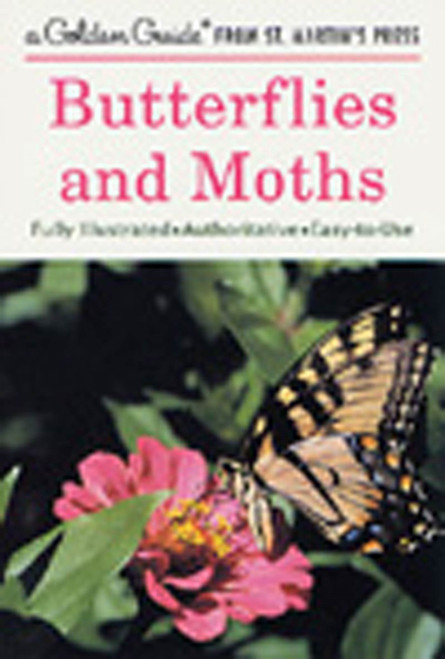 Butterflies and Moths (A Fully Illustrated, Authoritative and Easy-to-Use Guide) (Miniature Edition) by Robert T. Mitchell, Herbert S. Zim, Andre Durenceau, 9781582381367