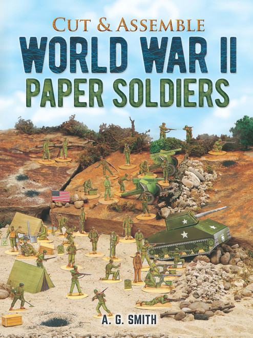 Cut & Assemble World War II Paper Soldiers by A. G. Smith, 9780486405810