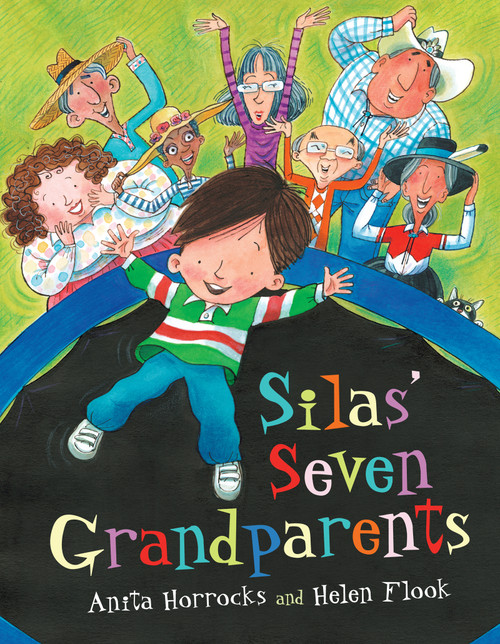 Silas' Seven Grandparents by Anita Horrocks, Helen Flook, 9781459816404