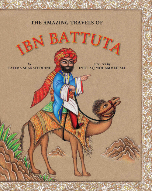 The Amazing Travels of Ibn Battuta by Fatima Sharafeddine, Intelaq Ali, 9781554984800