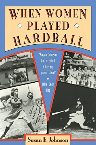 When Women Played Hardball by Susan E. Johnson, 9781878067432