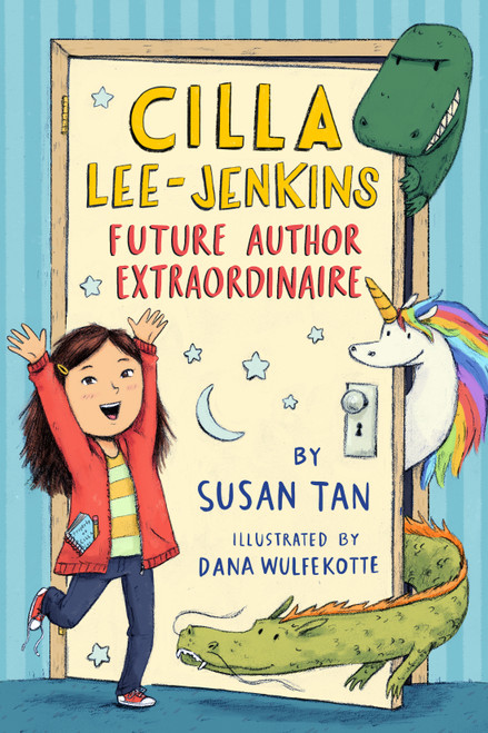 Cilla Lee-Jenkins: Future Author Extraordinaire - 9781250144003 by Susan Tan, Dana Wulfekotte, 9781250144003