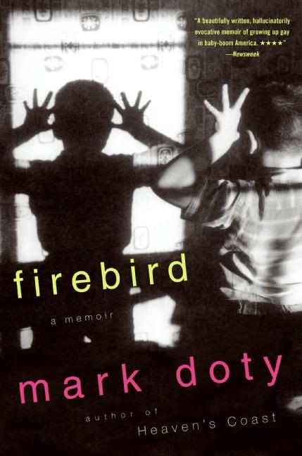 Firebird (A Memoir) by Mark Doty, 9780060931971