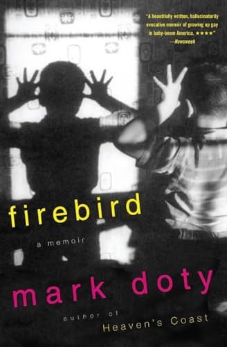 Firebird (A Memoir) by Mark Doty, 9780060931971