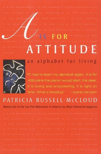 A Is for Attitude (An Alphabet for Living) by Patricia Russell-McCloud, 9780060932336