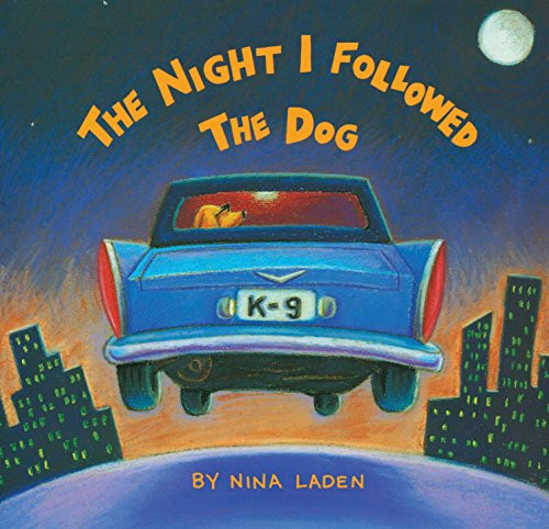 The Night I Followed the Dog - 9781452161341 by Nina Laden, 9781452161341