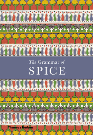 The Grammar of Spice by Caz Hildebrand, 9780500519677
