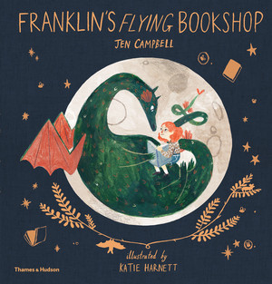 Franklin's Flying Bookshop by Jen Campbell, Katie Harnett, 9780500651094