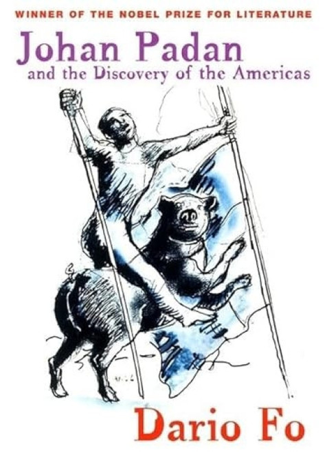 Johan Padan and the Discovery of the Americas by Dario Fo, Ron Jenkins, 9780802137777