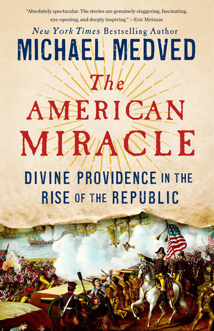 The American Miracle (Divine Providence in the Rise of the Republic) - 9780553447286 by Michael Medved, 9780553447286