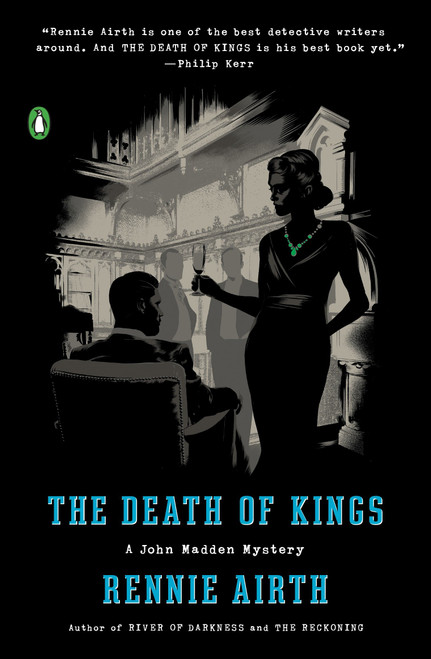 The Death of Kings (A John Madden Mystery) by Rennie Airth, 9780399563461
