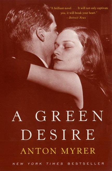 A Green Desire by Anton Myrer, 9780060934637