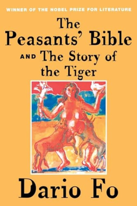 The Peasants' Bible and the Story of the Tiger by Dario Fo, Ron Jenkins, 9780802140692