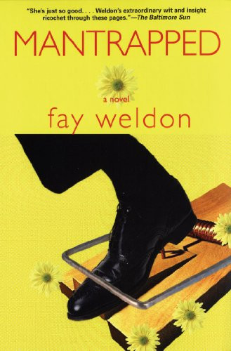 Mantrapped (A Novel) by Fay Weldon, 9780802142177
