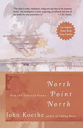 North Point North (New and Selected Poems) by John Koethe, 9780060935276